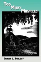 Too Many Miracles 0865345112 Book Cover