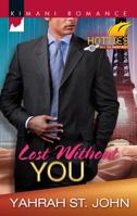 Lost Without You 0373862571 Book Cover