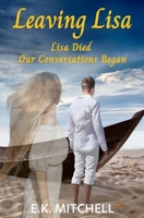 Leaving Lisa: Loss, Recovery, and New Love B0C1J7PBBB Book Cover