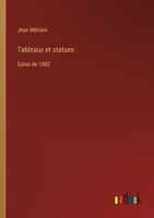 Tableaux et statues: Salon de 1882 (French Edition) 3388788510 Book Cover