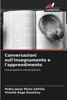 Conversazioni sull'insegnamento e l'apprendimento (Italian Edition) 6207915135 Book Cover