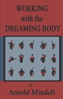 Working with the Dreaming Body 0140192751 Book Cover