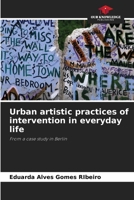 Urban artistic practices of intervention in everyday life 6205855860 Book Cover