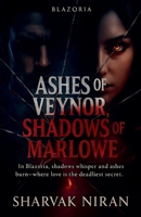Ashes of Veynor, Shadows of Marlowe (Blazoria) B0FNBWPPNK Book Cover