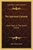 The Spiritual Uplands: Daily Steps In The Ascent 1165678616 Book Cover