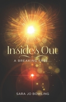 Insides Out: A Breaking Free... 1977211232 Book Cover