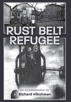 Rust Belt Refugee 1525569198 Book Cover