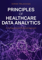 Principles of Healthcare Data Analytics: A Conceptual and Practical Approach B0FHNBRSFS Book Cover
