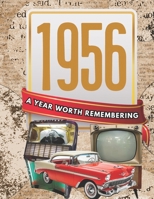 1956: A Year Worth Remembering: Life & everyday routines in America & around the world B0GDX6C8C8 Book Cover