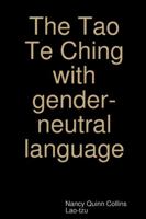 The Tao Te Ching with gender-neutral language 1387291491 Book Cover