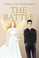 The Battle: Good vs. Evil 1640275622 Book Cover