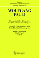 Wissenschaftlicher Briefwechsel Mit Bohr, Einstein, Heisenberg U.A. / Scientific Correspondence with Bohr, Einstein, Heisenberg A.O.: Band/Volume IV Teil/Part IV: 1957-1958 3540402969 Book Cover