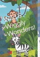 Wild & Wiggly Wonders!: Meet the Silliest Critters from Jungle to Ocean! B0F797SFKL Book Cover