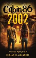 Cabin 86: 2002 (Pine Hollow Mystery) 1736748793 Book Cover
