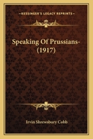 speaking Of Prussians-- 1517371333 Book Cover