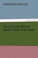 The Girl at the Halfway House 1537025848 Book Cover
