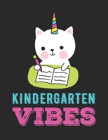 Kindergarten Vibes: Caticorn Composition Note Book For Elementary School Student | Wide Ruled Notebook 1085922499 Book Cover