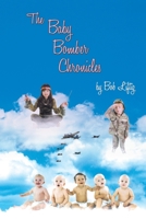 The Baby Bomber Chronicles 1438908970 Book Cover