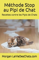 Recettes contre les pipis de chats: ou comment le ramener dans sa liti�re 295477181X Book Cover