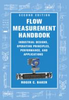 Flow Measurement Handbook: Industrial Designs, Operating Principles, Performance, and Applications 110704586X Book Cover