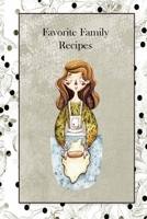 Favorite Family  Recipes: Blank Recipe Book to write your favorite recipes in: Great gift for Mom, Grandma, Daughter 1694812685 Book Cover