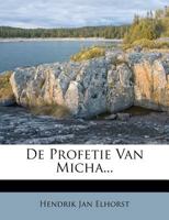 de Profetie Van Micha... 127215288X Book Cover