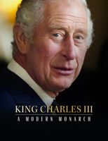 King Charles III: A Modern Monarch 1915343240 Book Cover