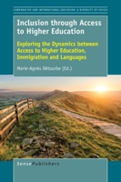 Inclusion Through Access to Higher Education: Exploring the Dynamics Between Access to Higher Education, Immigration and Languages 9463512268 Book Cover