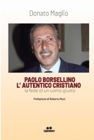 Paolo Borsellino L’Autentico Cristiano: LA FEDE DI UN UOMO GIUSTO B0BW358W76 Book Cover