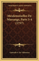 Mesdemoiselles De Marsange, Parts 3-4 (1757) 1166320057 Book Cover