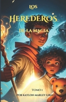 Los herederos de la magìa (Spanish Edition) B0DYD485WR Book Cover