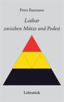 Lothar zwischen Mütze und Podest 3743122545 Book Cover