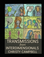 Transmissions from Interdimensionals B0FPDF3XVK Book Cover