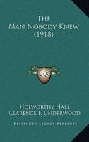 The Man Nobody Know 1120901499 Book Cover