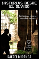 Historias desde el olvido: Antología de cuentos cantada y contada (Spanish Edition) B0B14B2HHR Book Cover