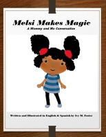 Melsi Makes Magic: A Mommy and Me Story in English and Spanish B09VWTZHM3 Book Cover