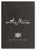 On the Menu: Seasonal Recipes for a Culinary Life 0955893038 Book Cover