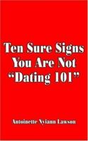 Ten Sure Signs You Are Not Dating 101 142085772X Book Cover