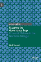 Escaping the Governance Trap: Economic Reform in the Northern Triangle 3030990222 Book Cover