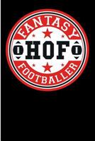 Hall of Fame Fantasy Footballer: Funny Fantasy Football Legend: Football Scrapbook Fantasy Draft 1722431725 Book Cover