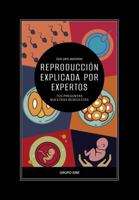 Reproducción explicada por expertos: Tus preguntas, nuestras respuestas 1957973129 Book Cover