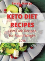 Keto Diet Recipes: Low-Carb Recipes for Rapid Weight Loss 1802169881 Book Cover