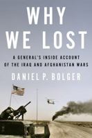 Why We Lost: A General's Inside Account of the Iraq and Afghanistan Wars 0544570413 Book Cover