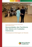 Necessidades dos Familiares dos Idosos em Cuidados Intensivos: Intervenção de Enfermagem em Parceria 6202191465 Book Cover