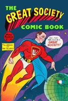 The Great Society Comic Book 1329716175 Book Cover