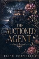 The Auctioned Agent: A Dark Romance of Obsession, Betrayal, and Dangerous Desire (Empire of Vows) B0H6KTJFMC Book Cover