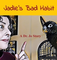 Jadie's Bad Habit: A Dr. Jo Story 0578860430 Book Cover