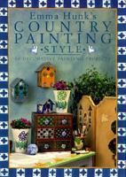 Emma Hunk's Country Painting Style: 20 Decorative Painting Projects 0715309463 Book Cover
