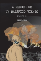 A merced de un maléfico viento.: Parte I. Heridas B0BW2H5P6Y Book Cover