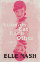 Animals Eat Each Other 1938604431 Book Cover